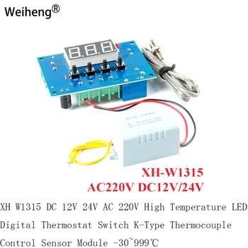 XH W1315 DC 12V 24V AC 220V Высокотемпературный Светодиодный Цифровой Переключатель Термостата K-Типа Модуль Датчика Управления термопарой -30 ~999 ℃